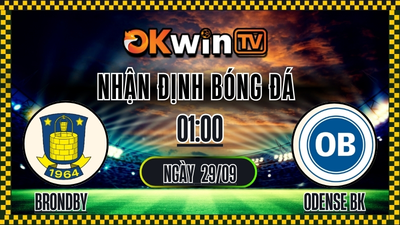 OKWINTV - Nhận định Brøndby vs Odense BK 29/9/2025 Danish Superliga