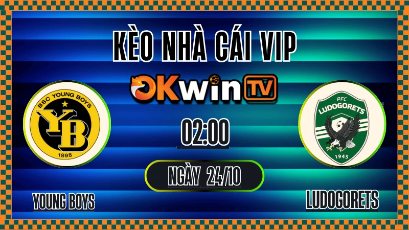 Kèo Nhà Cái Young Boys vs Ludogorets – Soi Kèo Europa League 24/10/2025