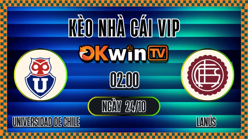 Kèo Nhà Cái Universidad de Chile vs Lanús – Soi Kèo Copa Sudamericana 24/10/2025