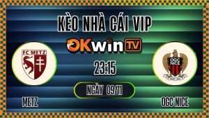 Kèo Nhà Cái Metz vs OGC Nice – Soi Kèo Ligue 1 09/11/2025